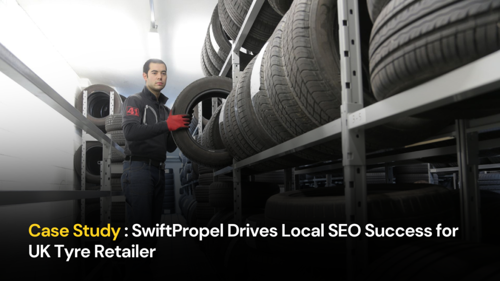 Local SEO for Tyre Retailer in UK: 52% Boost in Foot Traffic