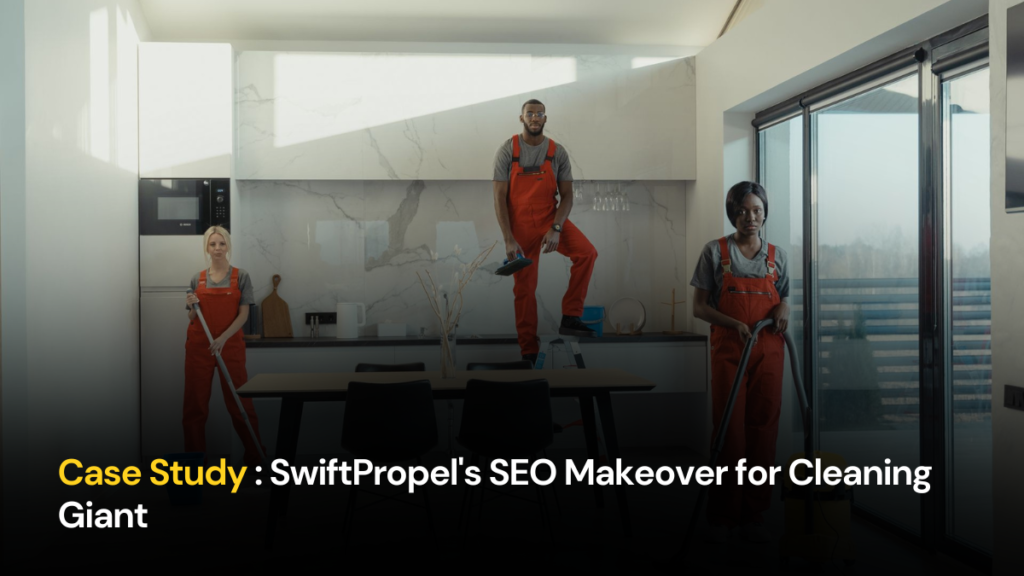 Boosting SEO for Cleaning Company: 78% Traffic Surge Achieved 8 Boosting SEO for Cleaning Company