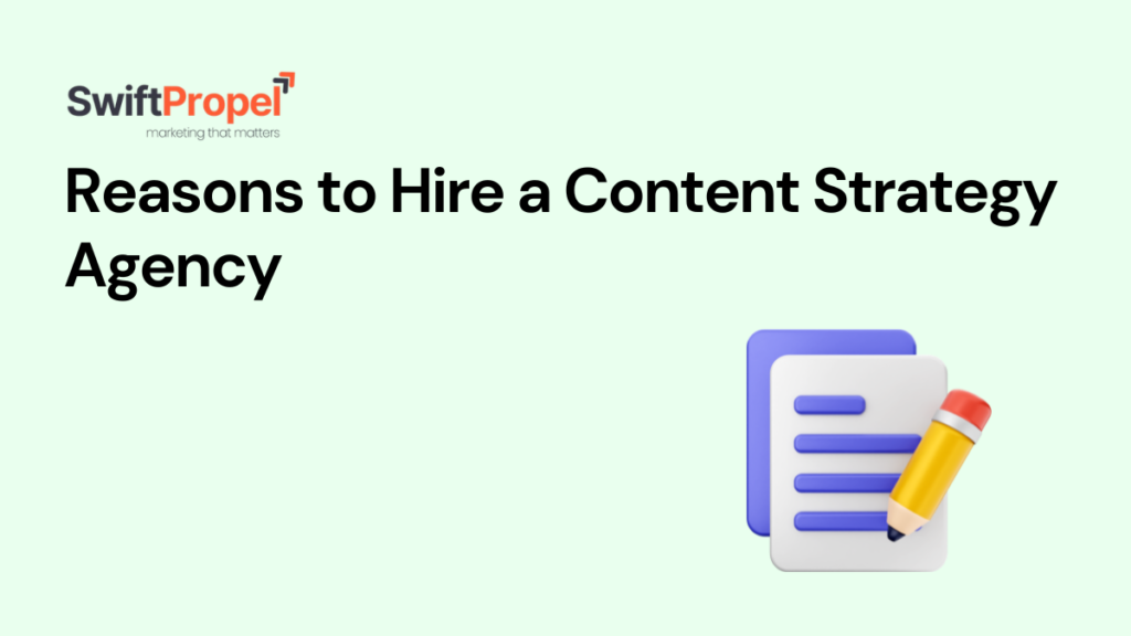 Reasons to Hire a Content Strategy Agency