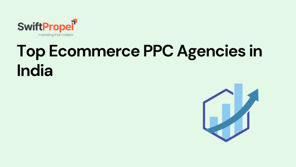 Ecommerce PPC Agencies in India
