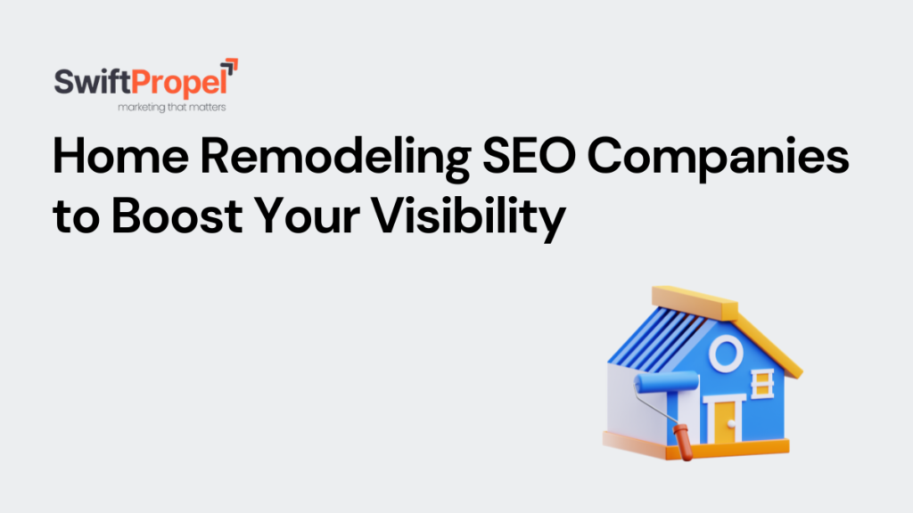 Home Remodeling SEO Companies