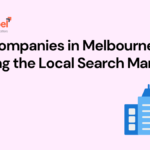 Best SEO Companies in Melbourne Leading the Local Search Market 3 SEO companies in melbourne