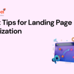 From Clicks to Conversions: Expert Tips for Landing Page Optimization 3 Tips for Landing Page Optimization