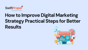 Improve digital marketing strategy