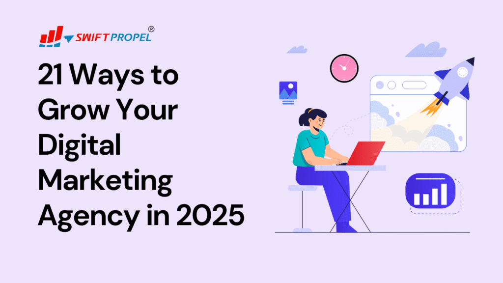 21 Ways to Grow Your Digital Marketing Agency in 2025
