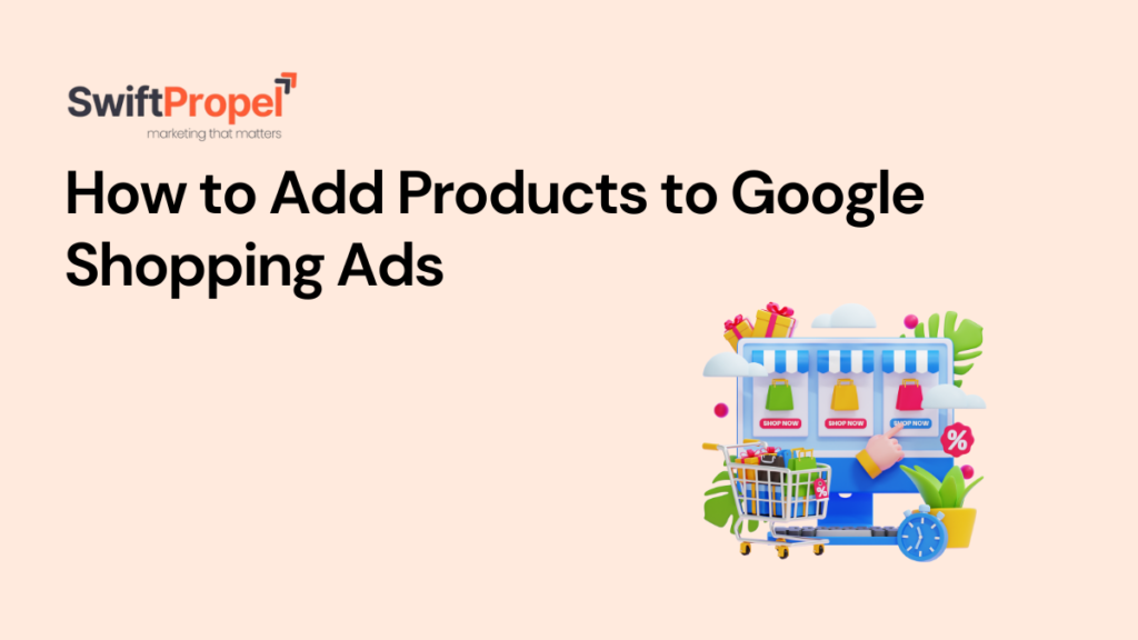 Add Products to Google Shopping Ads