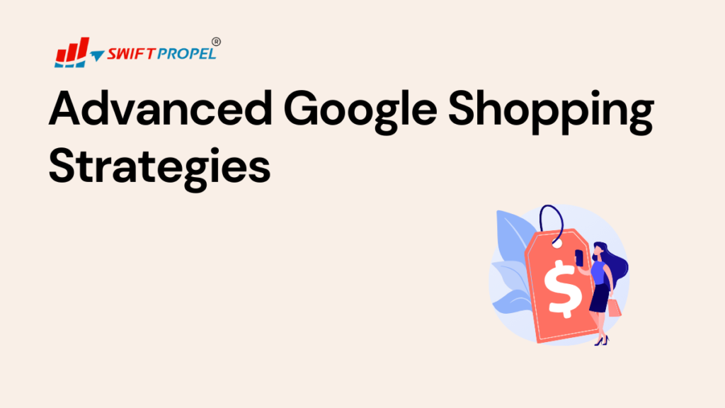 Advanced Google Shopping Strategies