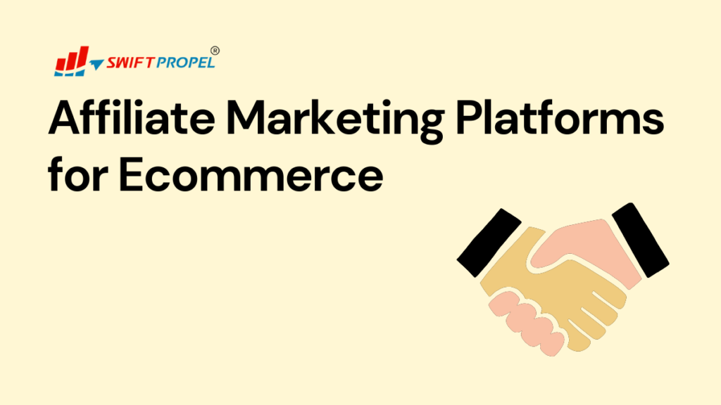 Affiliate Marketing Platforms for Ecommerce