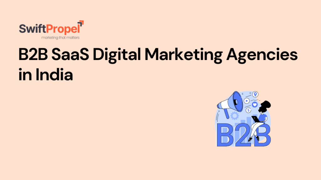 B2B SaaS Digital Marketing Agencies in India