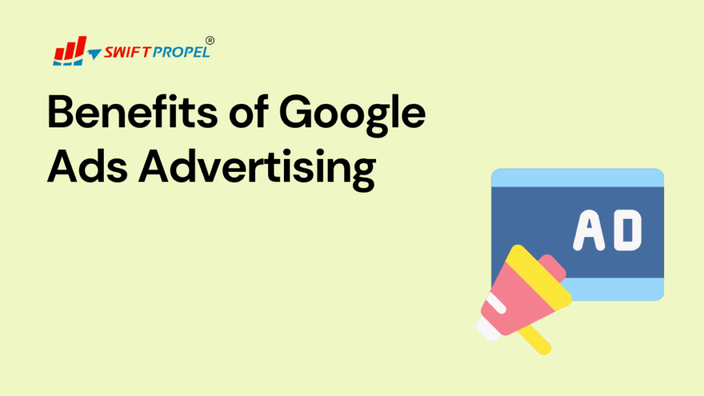 Benefits of Google Ads Advertising