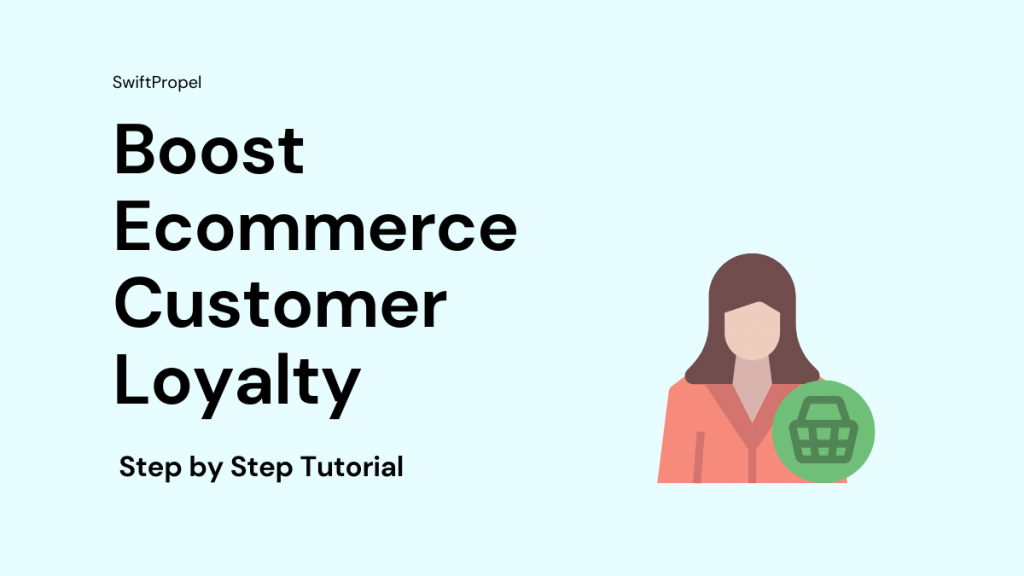 Boost Ecommerce Customer Loyalty 1