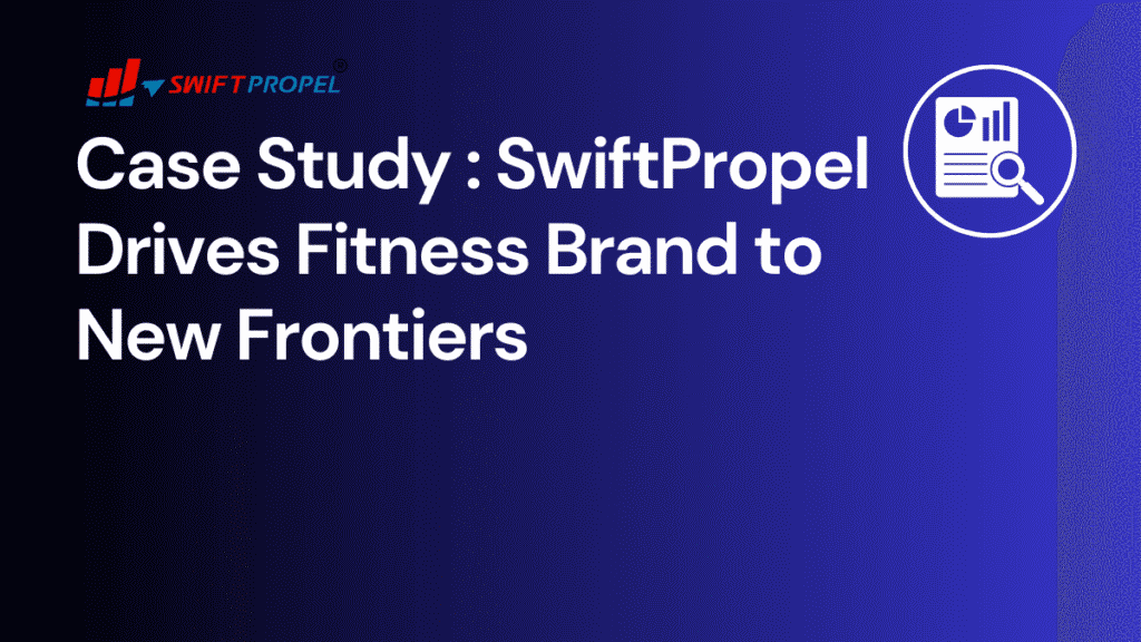 Case Study for Fitness Brand to New Frontiers
