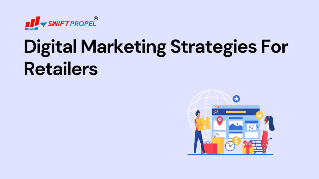 Digital Marketing Strategies For Retailers