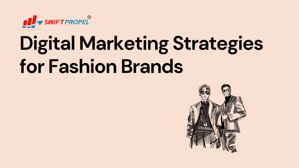 Digital Marketing Strategies for Fashion Brands