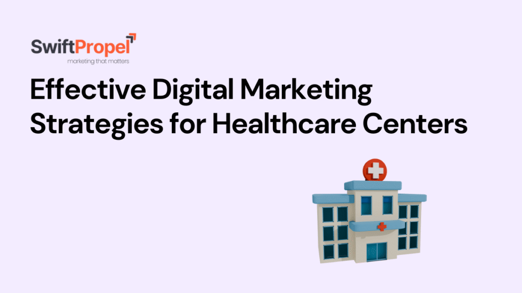 Digital Marketing Strategies for Healthcare Centers