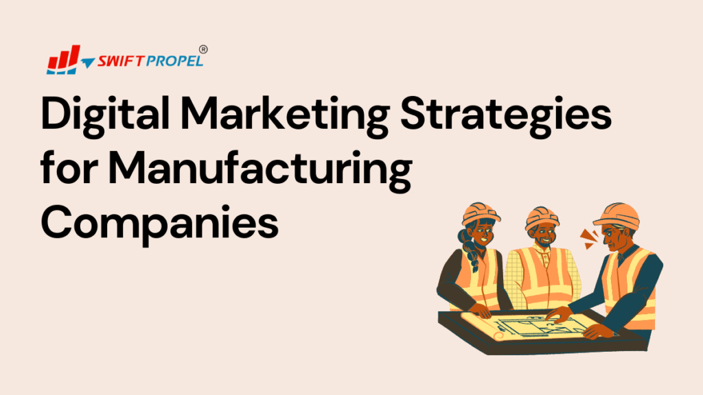 Digital Marketing Strategies for Manufacturing Companies