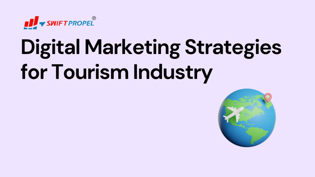 Digital Marketing Strategies for Tourism Industry