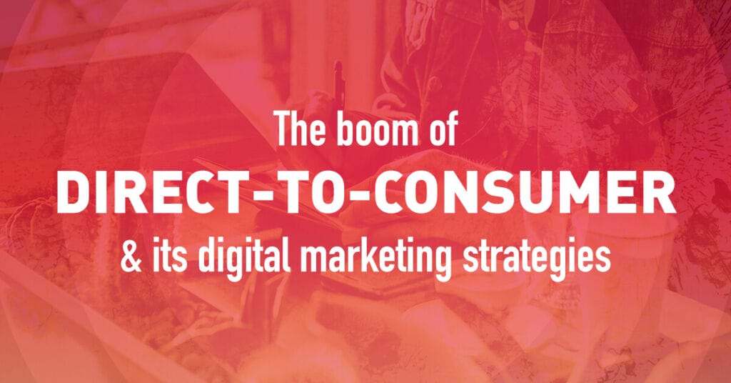 Find the Best Direct-to-Consumer Marketing Strategy 1 Direct-to-Consumer Marketing Strategy