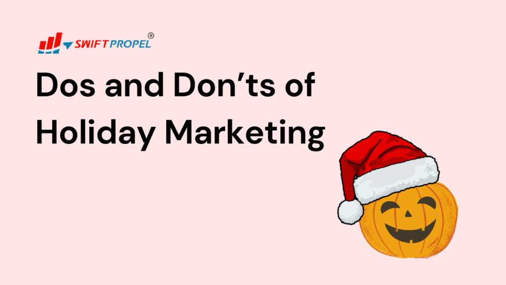 Dos and Don’ts of Holiday Marketing