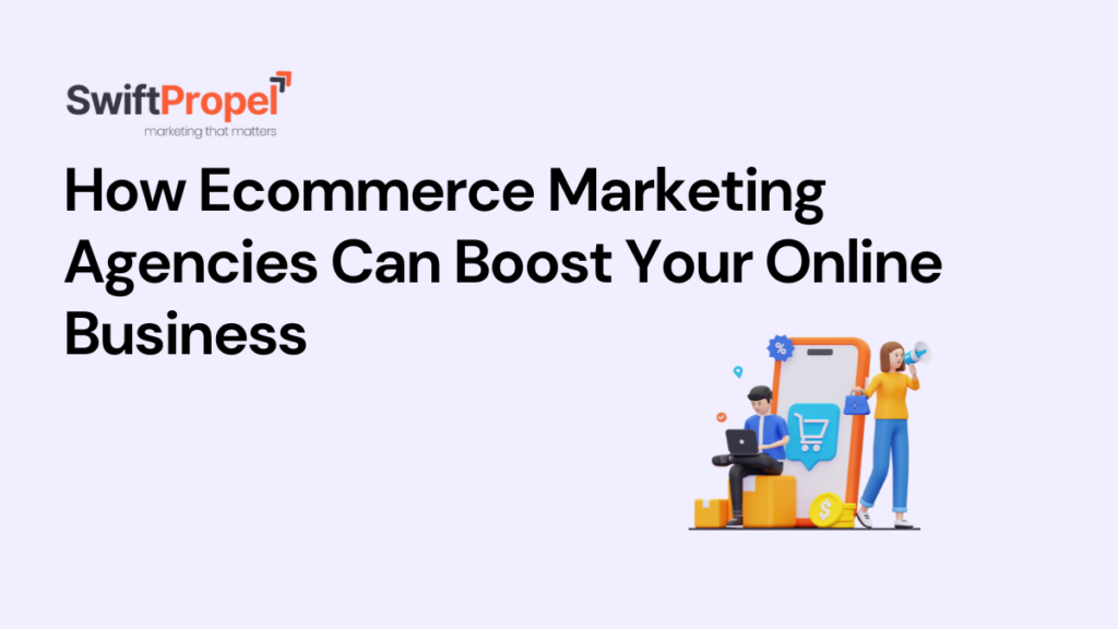Ecommerce Marketing Agencies