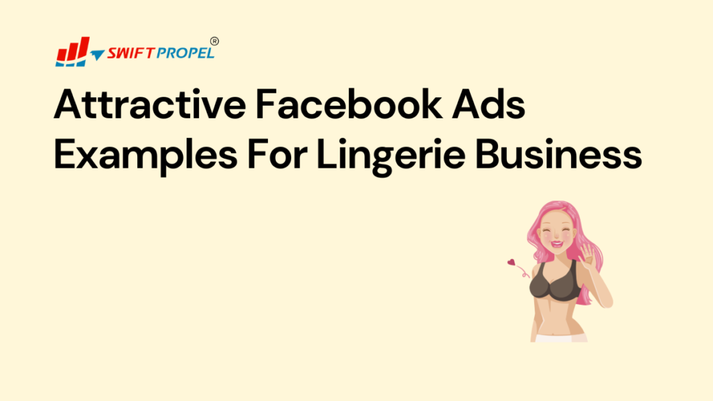 Facebook Ads Examples For Lingerie Business