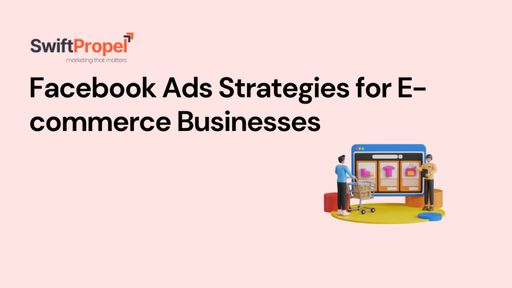 Facebook Ads Strategies for E commerce