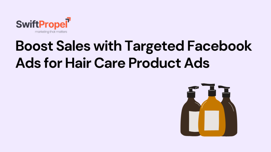 Facebook Ads for Hair Care Product Ads