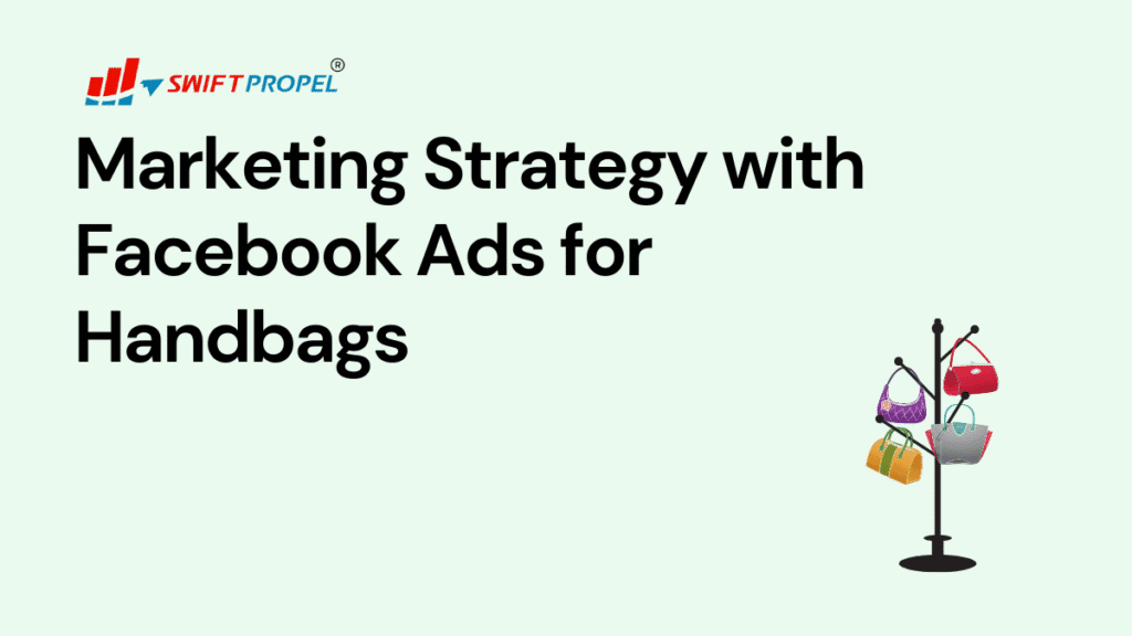 Facebook Ads for Handbags