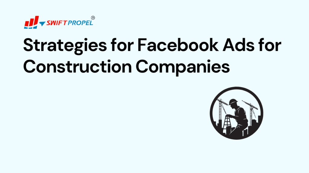 Facebook ads for construction companies