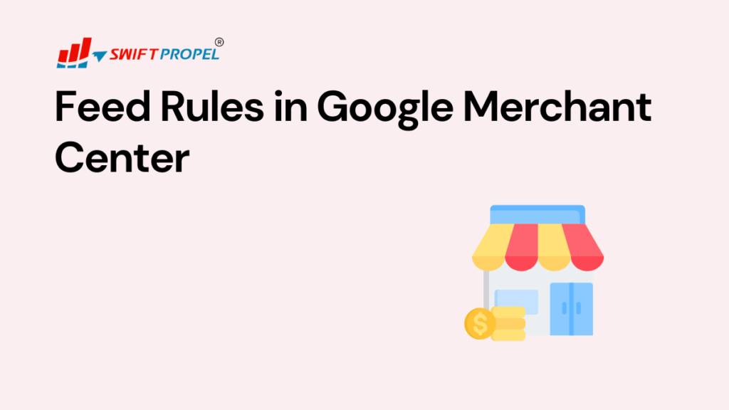 Feed Rules in Merchant Center