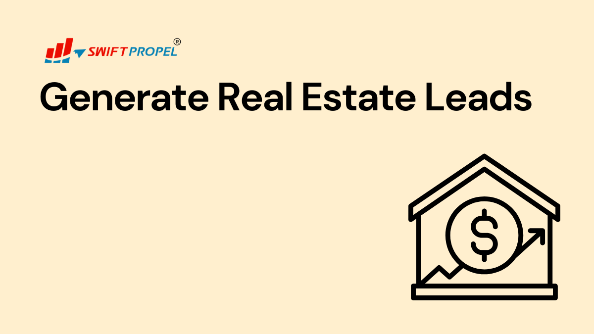 Top 10 Ways To Generate Real Estate Leads: Expert Strategies