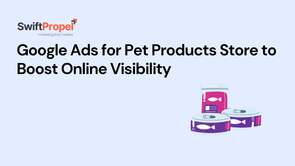 Google Ads for Pet Products