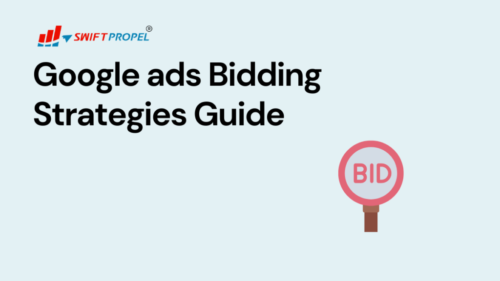 Google ads Bidding Strategies Guide