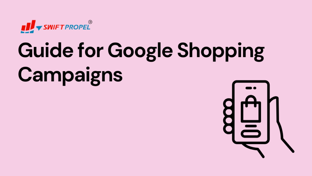Guide to Optimizing Your Google Shopping Campaigns