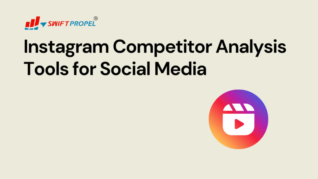 Instagram Competitor Analysis Tools