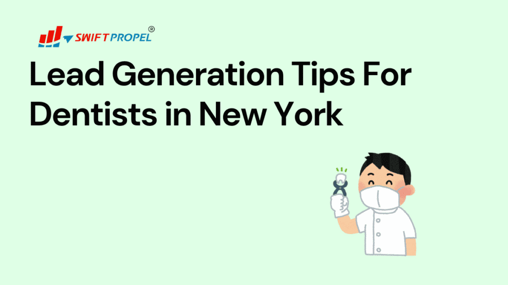 Lead Generation Tips For Dentists