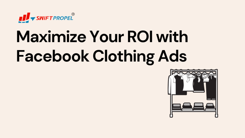 Maximize Your ROI with Facebook Clothing Ads