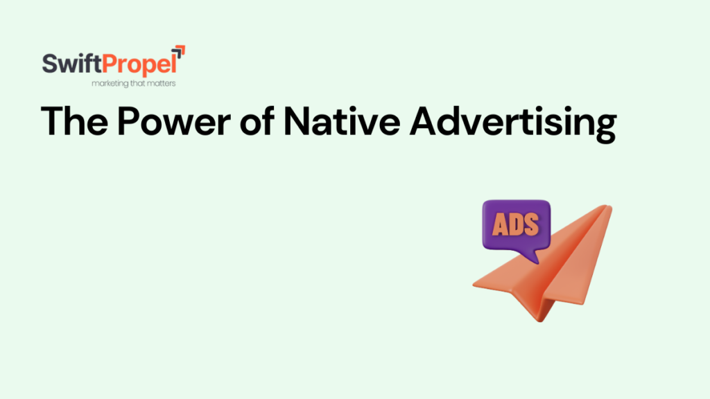 The Power of Native Advertising