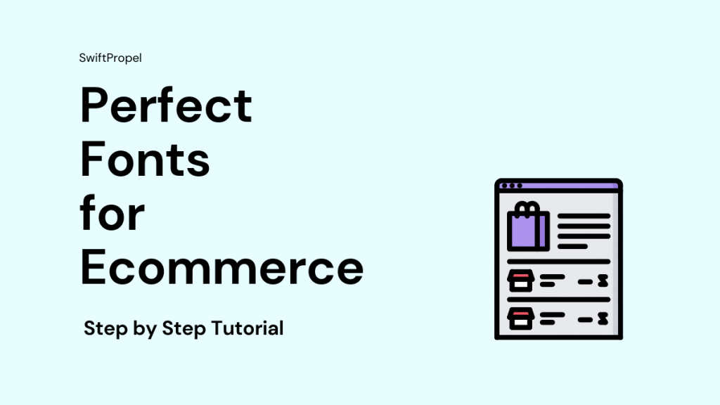 How to Choose Perfect Fonts for an Ecommerce Store? 10 Perfect Fonts for Ecommerce