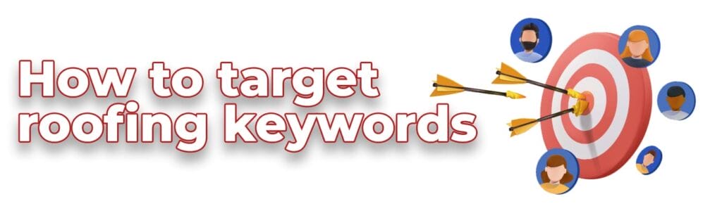 Tips for Launching the First Google Ads Campaign for Roofing Companies 8 Perform the right keyword research