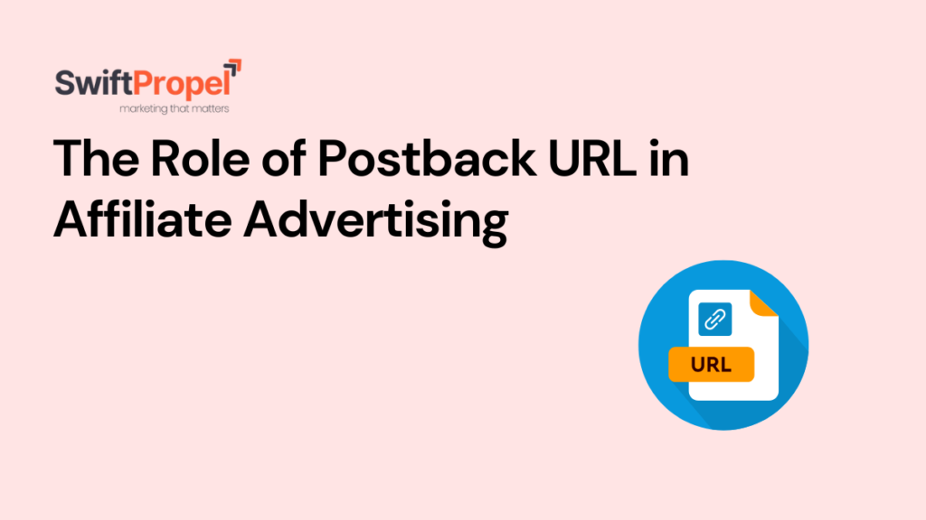 Postback URL in Affiliate Advertising