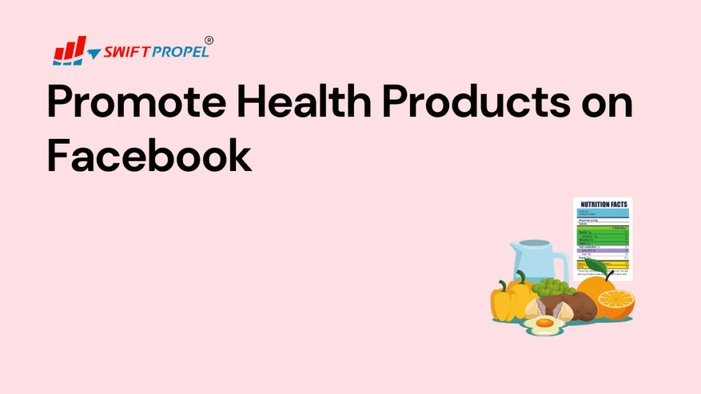 Promote Health Products on Facebook