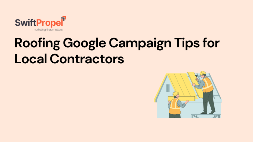 Roofing Google Campaign Tips