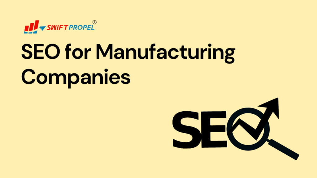 SEO for Manufacturing Companies