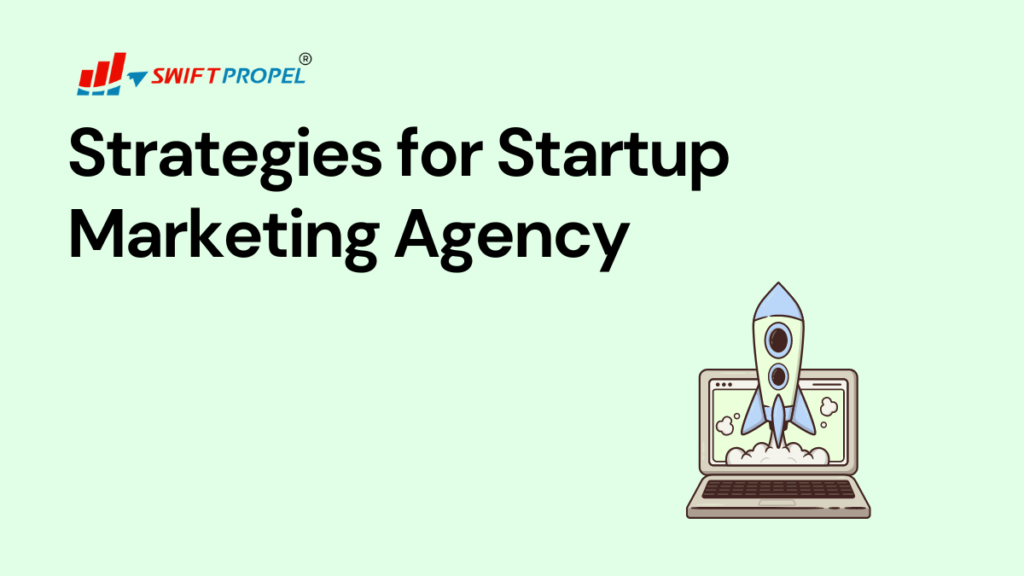 Strategies for Startup Marketing Agency