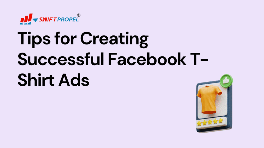 Tips for Successful Facebook T Shirt Ads