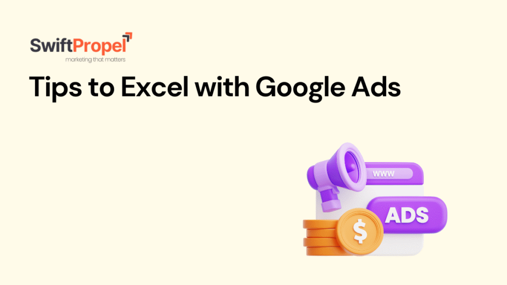 Tips to Excel with Google Ads
