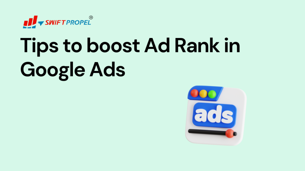 Tips to boost Ad Rank in Google Ads