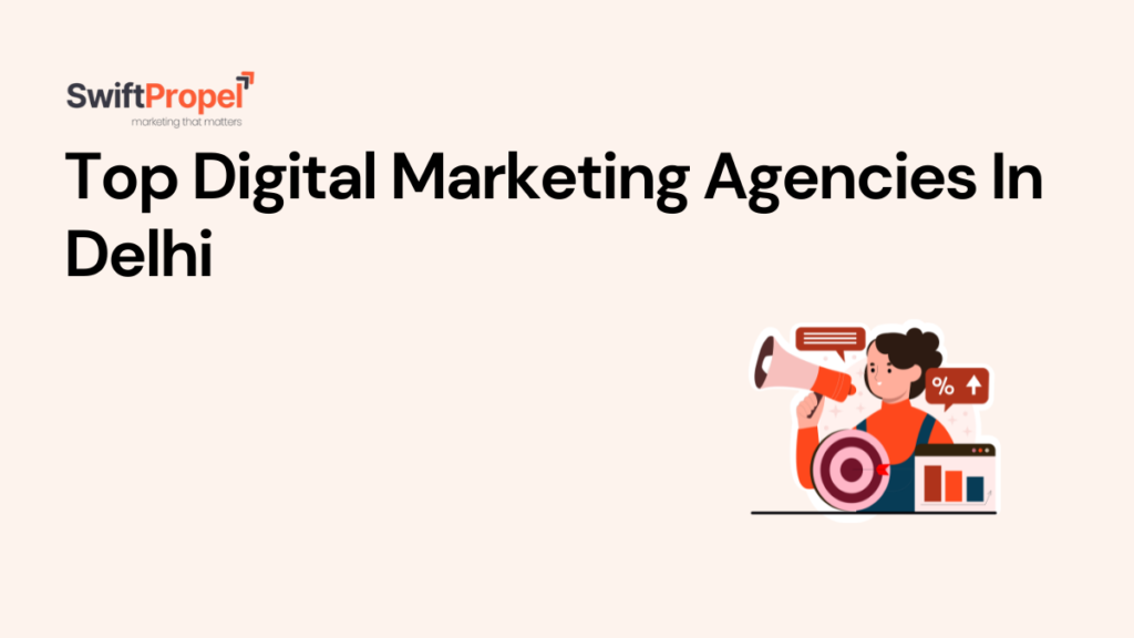 Top Digital Marketing Agencies In Delhi