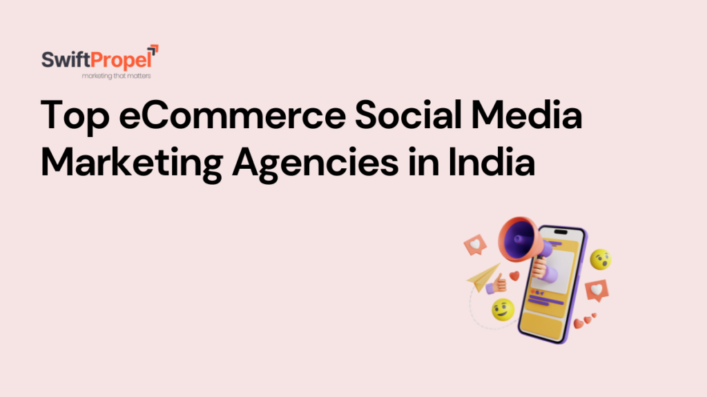 eCommerce Social Media Marketing Agencies in India